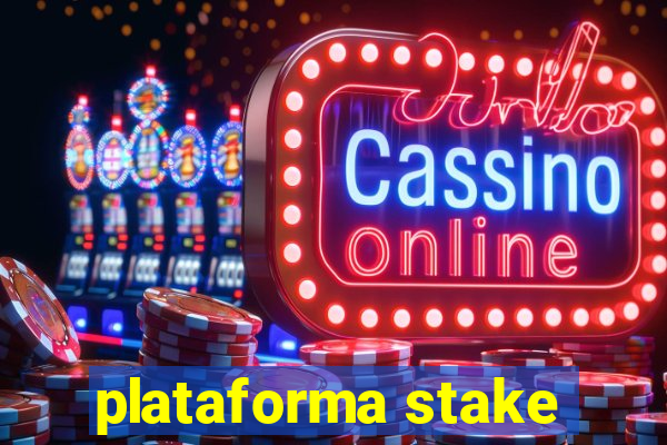 plataforma stake