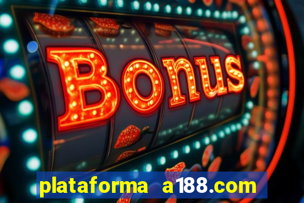 plataforma a188.com paga mesmo