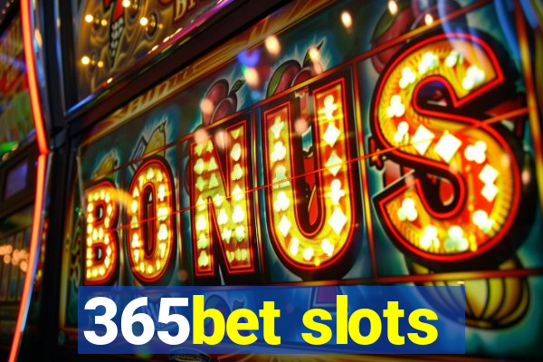 365bet slots