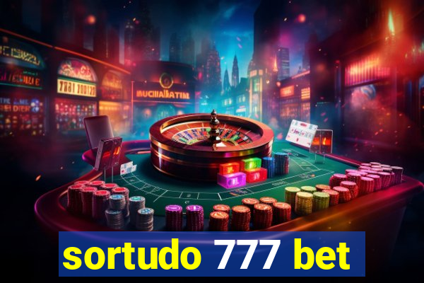 sortudo 777 bet