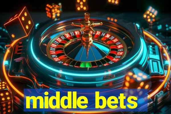 middle bets