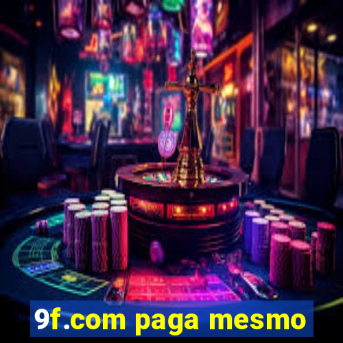 9f.com paga mesmo