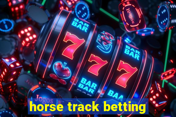 horse track betting