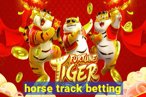 horse track betting