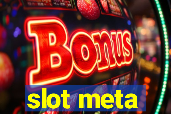 slot meta