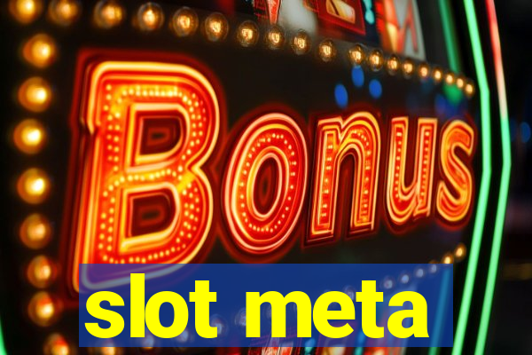 slot meta