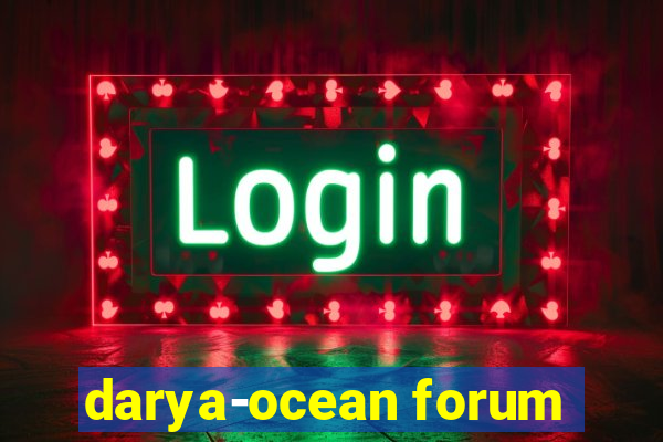 darya-ocean forum