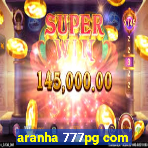 aranha 777pg com