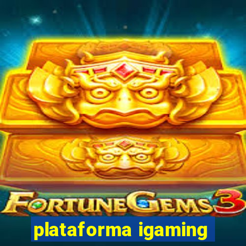 plataforma igaming