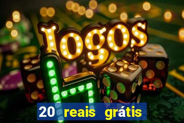 20 reais grátis para apostar