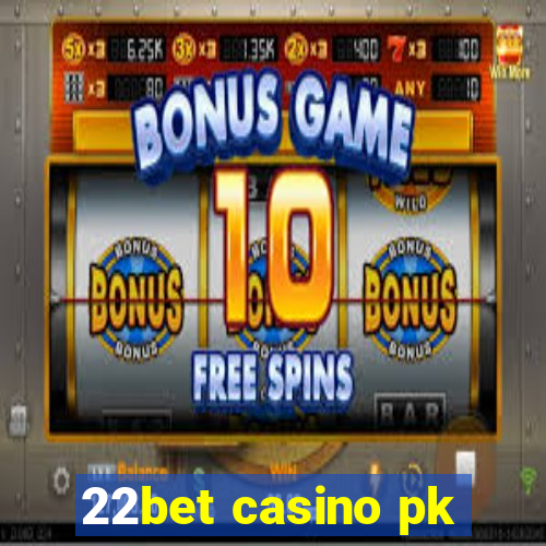 22bet casino pk