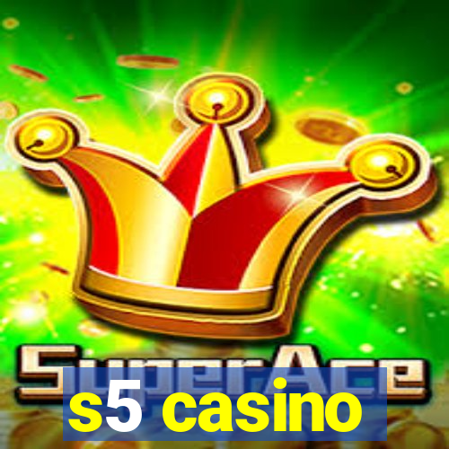 s5 casino