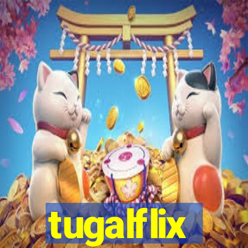 tugalflix