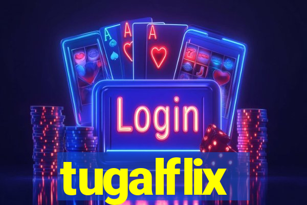 tugalflix