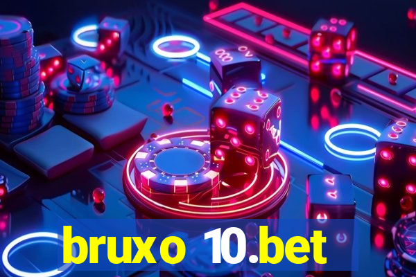 bruxo 10.bet