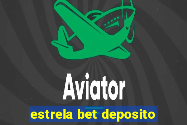 estrela bet deposito