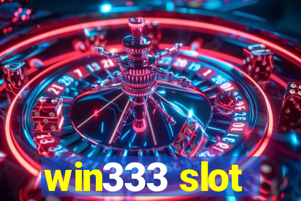 win333 slot