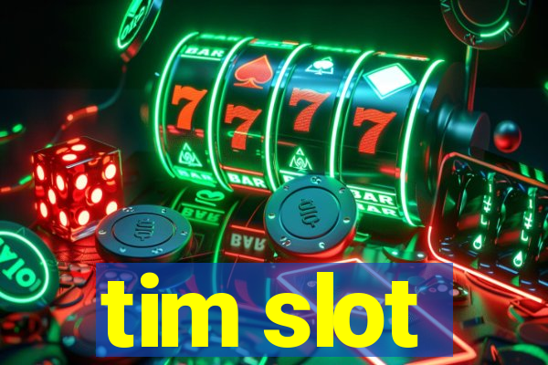 tim slot