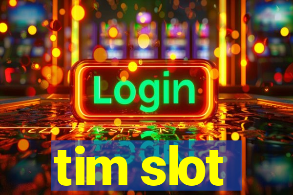 tim slot