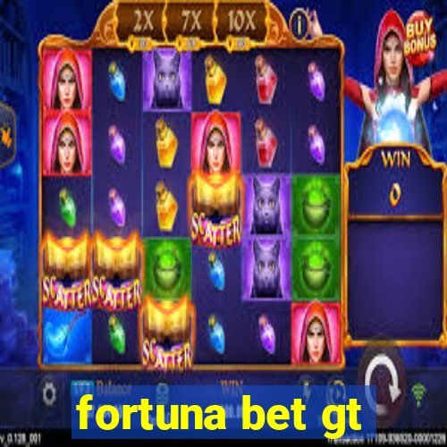 fortuna bet gt