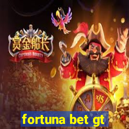 fortuna bet gt