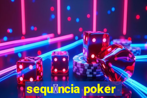 sequ锚ncia poker