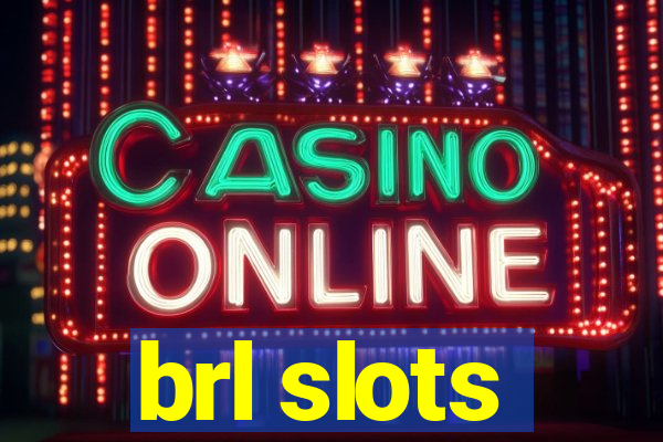 brl slots