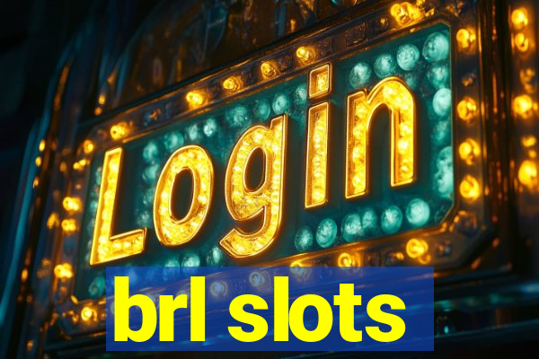 brl slots