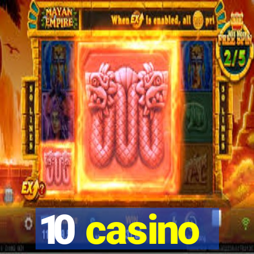 10 casino