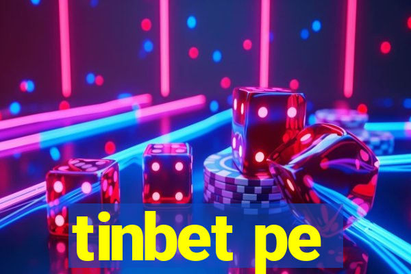 tinbet pe