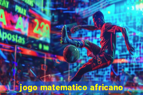 jogo matematico africano