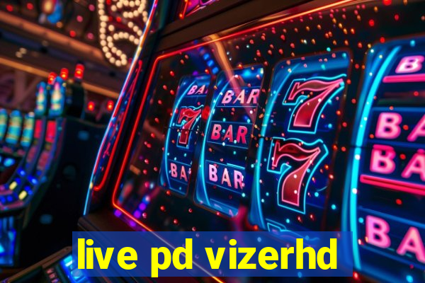 live pd vizerhd