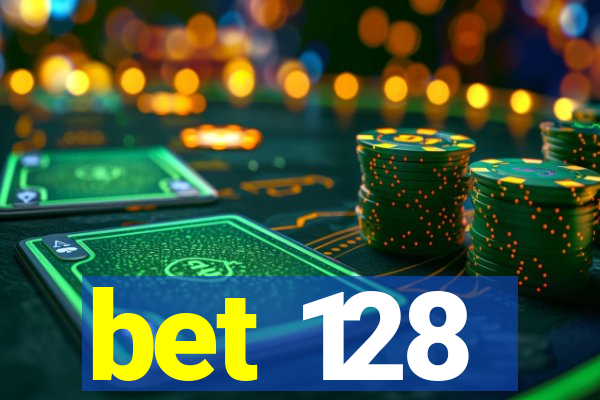 bet 128