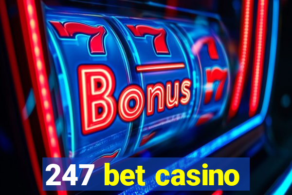 247 bet casino