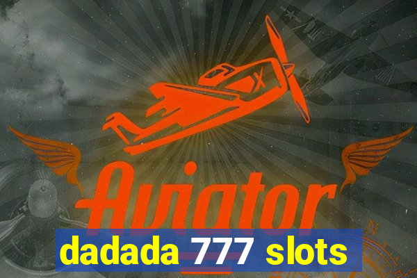 dadada 777 slots