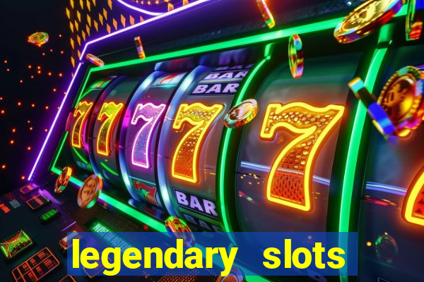 legendary slots paga mesmo