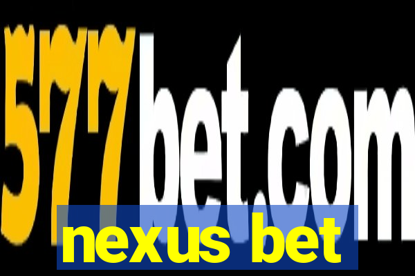 nexus bet