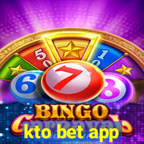 kto bet app