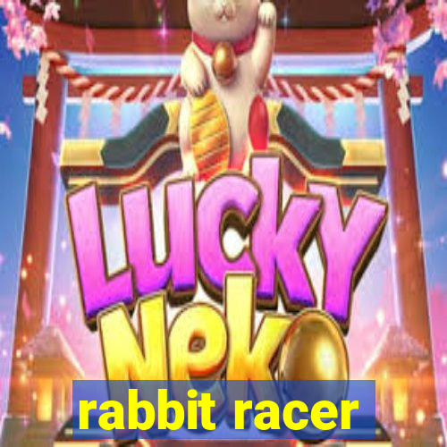 rabbit racer