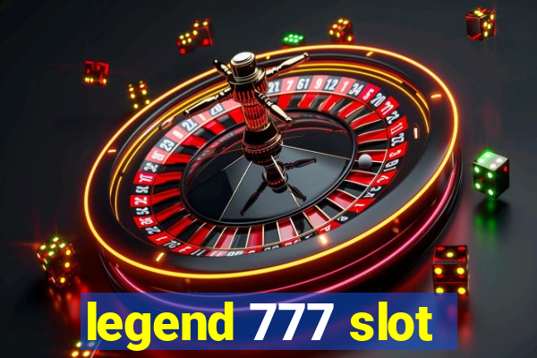 legend 777 slot