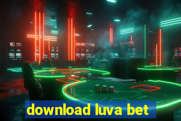 download luva bet