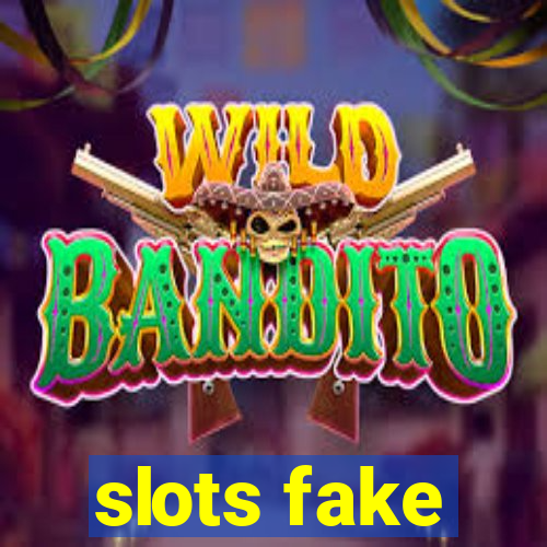 slots fake