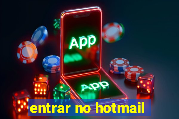 entrar no hotmail