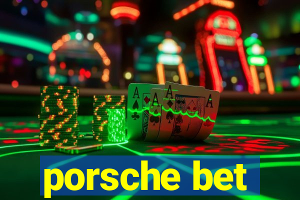 porsche bet