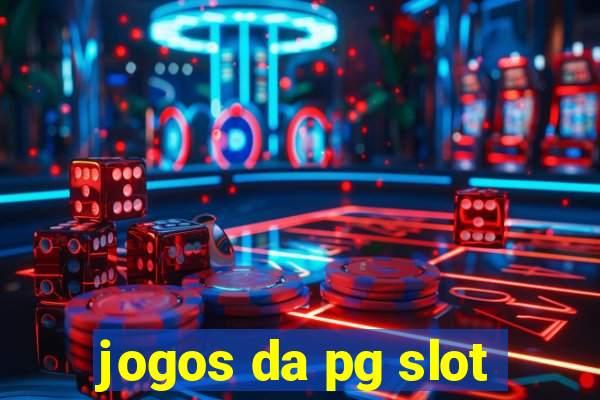 jogos da pg slot