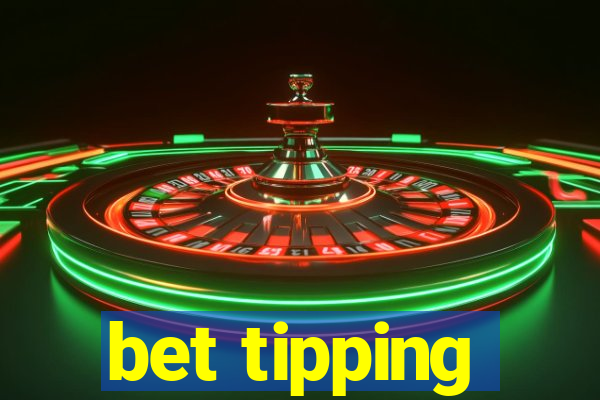 bet tipping