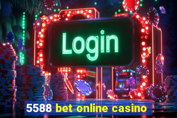 5588 bet online casino