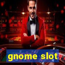 gnome slot