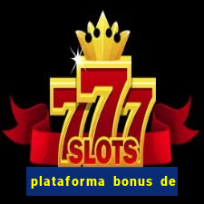 plataforma bonus de cadastro sem dep贸sito