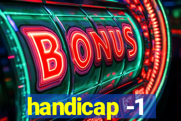 handicap -1